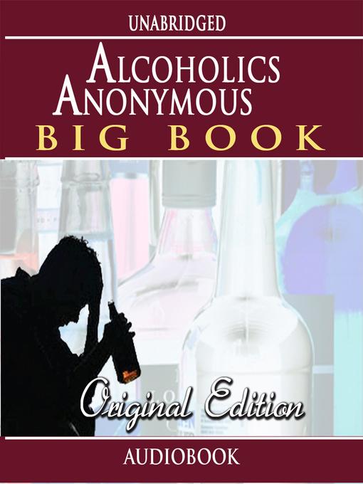 Title details for Alcoholics Anonymous--Big Book--Original Edition by Alcoholics Anonymous - Available